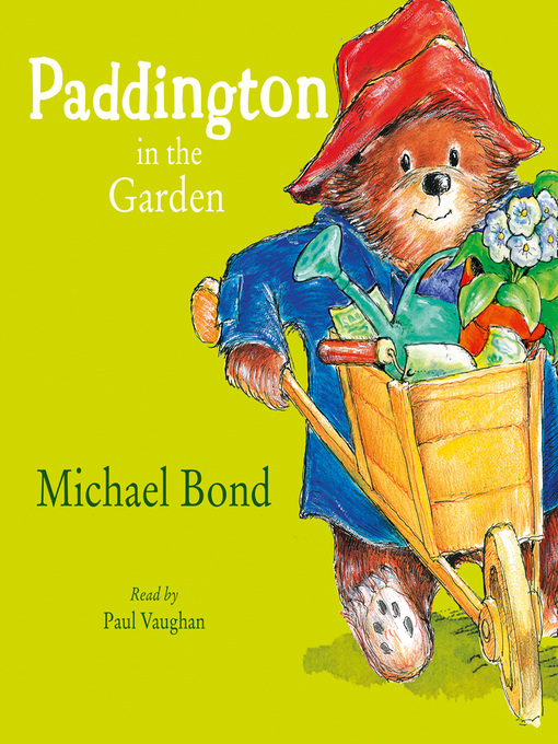 Title details for Paddington in the Garden by Michael Bond - Wait list